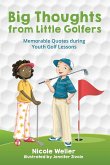 Big Thoughts from Little Golfers