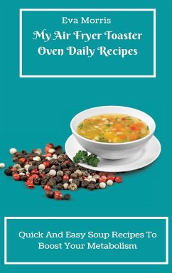 My Air Fryer Toaster Oven Daily Recipes - Morris, Eva