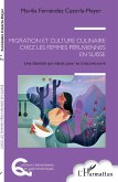 Migration et culture culinaire chez les femmes péruviennes en Suisse