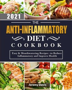 The Anti-Inflammatory Diet Cookbook 2021 - Davis, Jeremy