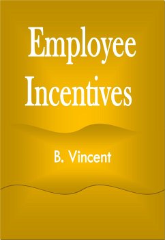 Employee Incentives (eBook, ePUB) - Vincent, B.