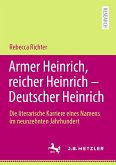 Armer Heinrich, reicher Heinrich - Deutscher Heinrich (eBook, PDF)