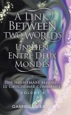 A Link Between Two Worlds / Un Lien Entre Deux Mondes