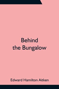 Behind the Bungalow - Hamilton Aitken, Edward