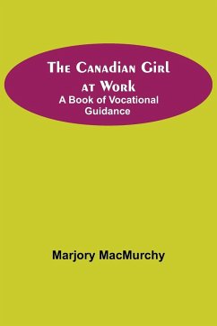 The Canadian Girl at Work - Macmurchy, Marjory