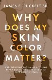 Why Does My Skin Color Matter? (eBook, ePUB)