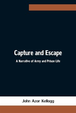Capture and Escape - Azor Kellogg, John