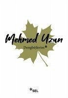 Dengbejlerim - Uzun, Mehmed