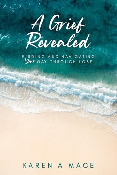 A Grief Revealed - Mace, Karen A