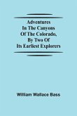 Adventures in the Canyons of the Colorado, by Two of Its Earliest Explorers
