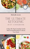 The Ultimate Ketogenic Diet Cookbook