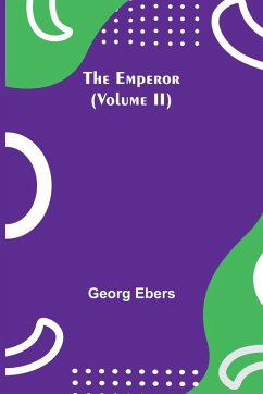 The Emperor (Volume II) - Ebers, Georg