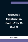 Adventures of Huckleberry Finn, Chapters 11 to 15 (Part 3)