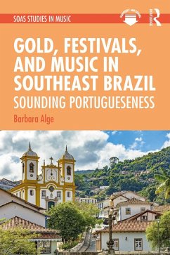 Gold, Festivals, and Music in Southeast Brazil (eBook, ePUB) - Alge, Barbara
