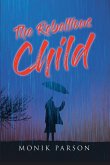 The Rebellious Child (eBook, ePUB)