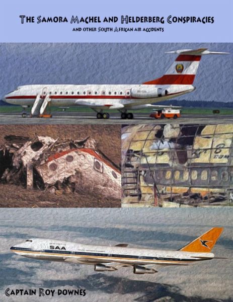 The Samora Machel and Helderberg Conspiracies and Other South African Air Accidents (eBook, ePUB)