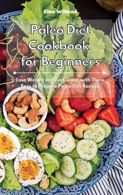 Paleo Diet Cookbook for Beginners - Williams, Elisa