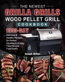 The Newest Grilla Grills Wood Pellet Grill Cookbook