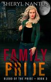 Family Pride (Blood of the Pride, #3) (eBook, ePUB) Family Pride (Blood of the Pride, #3) (eBook, ePUB)