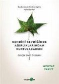 Kendini Sevdiginde Agirliklarindan Kurtulacaksin Kendini Sevdiginde Agirliklarindan Kurtulacaksin