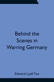 Behind the Scenes in Warring Germany