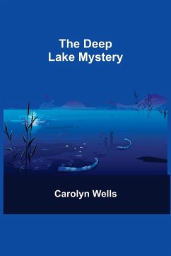The Deep Lake Mystery - Wells, Carolyn