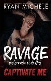 Captivate Me (Ravage MC#5) (eBook, ePUB)
