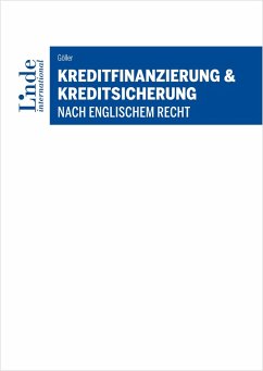 Kreditfinanzierung & Kreditsicherung nach englischem Recht (eBook, PDF) - Göller, Andreas