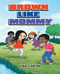 Brown Like Mommy - Carter, Lisa