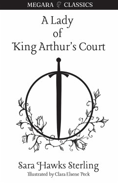 A Lady of King Arthur's Court - Sterling, Sara Hawks