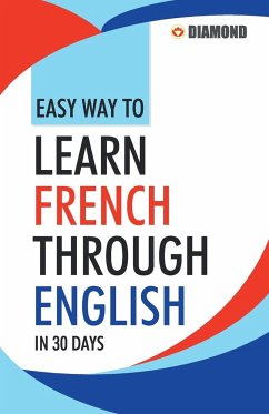 Easy Way to Learn French Through English in 30 Days - Sharma, Rinkal