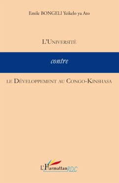 L'Université contre le Développement au Congo-Kinshasa - Bongeli Yeikelo Ya Ato, Emile