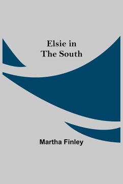 Elsie in the South - Finley, Martha