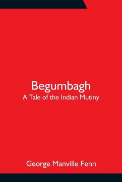 Begumbagh - Manville Fenn, George