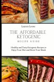 The Affordable Ketogenic Recipe Guide
