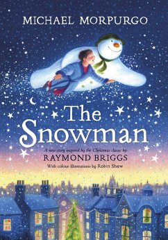 The Snowman: A full-colour retelling of the classic - Morpurgo, Michael