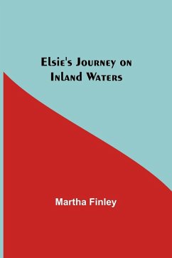 Elsie's Journey on Inland Waters - Finley, Martha