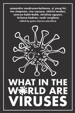 What in the World are Viruses - Vandrunen-Lachanse, Cassandra; Yi Yang Fei; Chapman, Tim