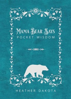 Mama Bear Says Pocket Wisdom - Dakota, Heather