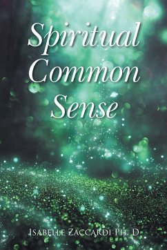 Spiritual Common Sense - Zaccardi Ph. D, Isabelle