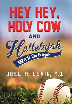 Hey Hey, Holy Cow and Hallelujah - Levin, Joel M