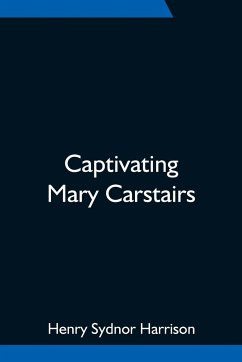 Captivating Mary Carstairs - Sydnor Harrison, Henry