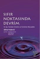 Sifir Noktasinda Devrim - Federici, Silvia