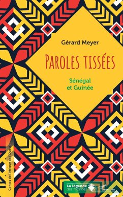 Paroles tissées. Sénégal et Guinée - Meyer, Gérard