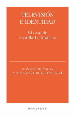 Televisión e identidad (eBook, ePUB) - Menor Sendra, Juan; Valle de Frutos, Sonia