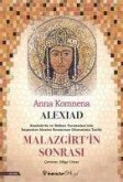 Alexiad - Malazgirtin Sonrasi;Anadoluda Ve Balkan Yarimadasinda Imparator Alexios Komnenos Döneminin Tarihi