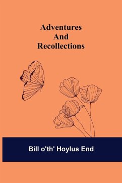 Adventures and Recollections - O'Th' Hoylus End, Bill