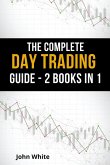 The Complete Day Trading Guide - 2 Books in 1