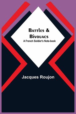 Battles & Bivouacs - Roujon, Jacques