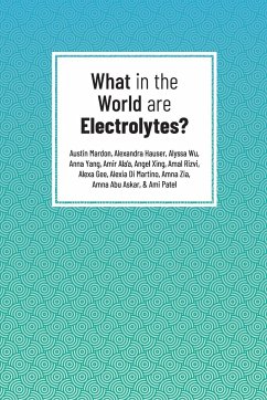 What in the World are Electrolytes? - Mardon, Austin; Hauser, Alexandra; Wu, Alyssa